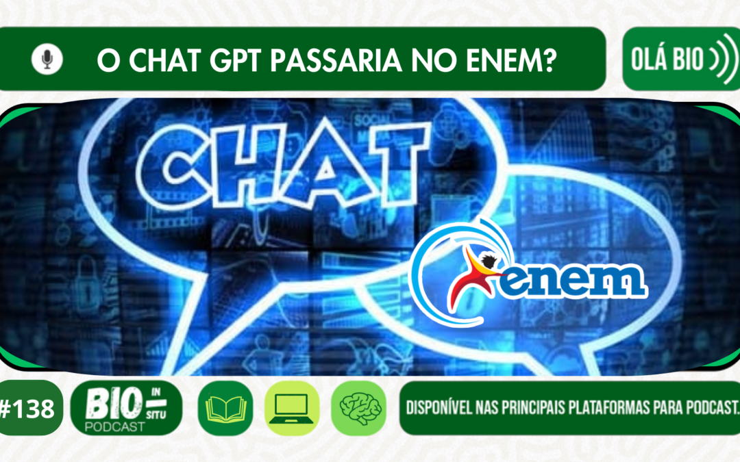138 – O chat GPT passaria no ENEM?