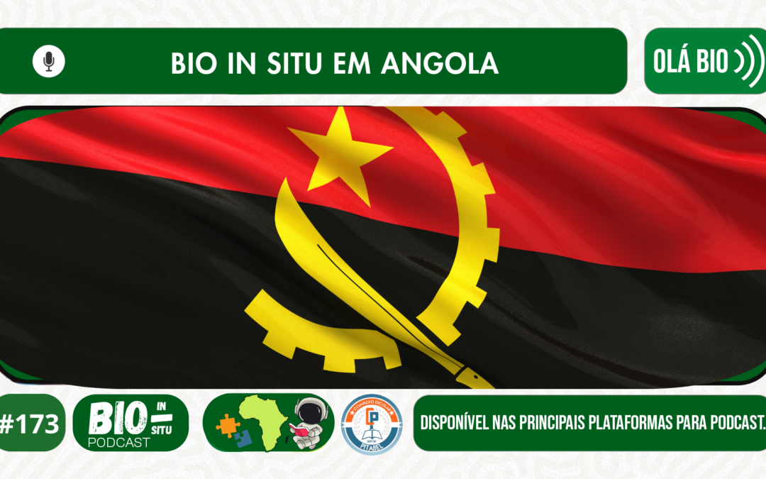 173 – Bio In Situ em Angola