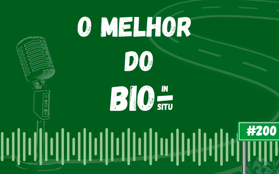 200 – O melhor do Bio In Situ