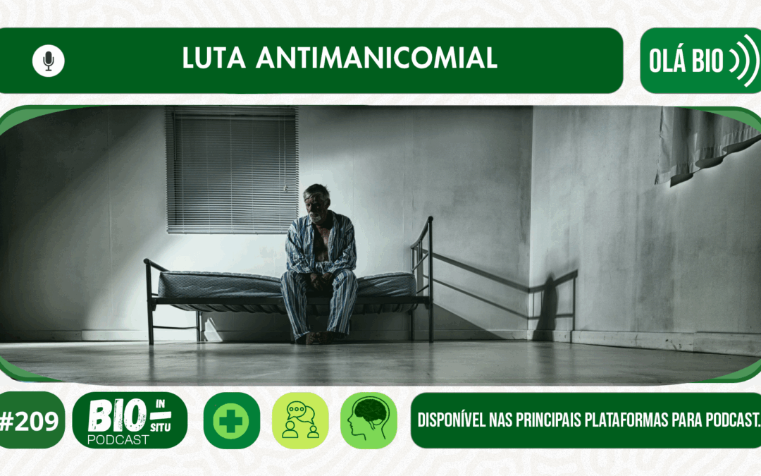 209 – Luta antimanicomial