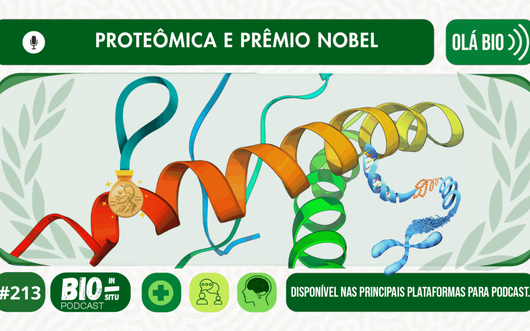 213 – Proteômica e o prêmio nobel