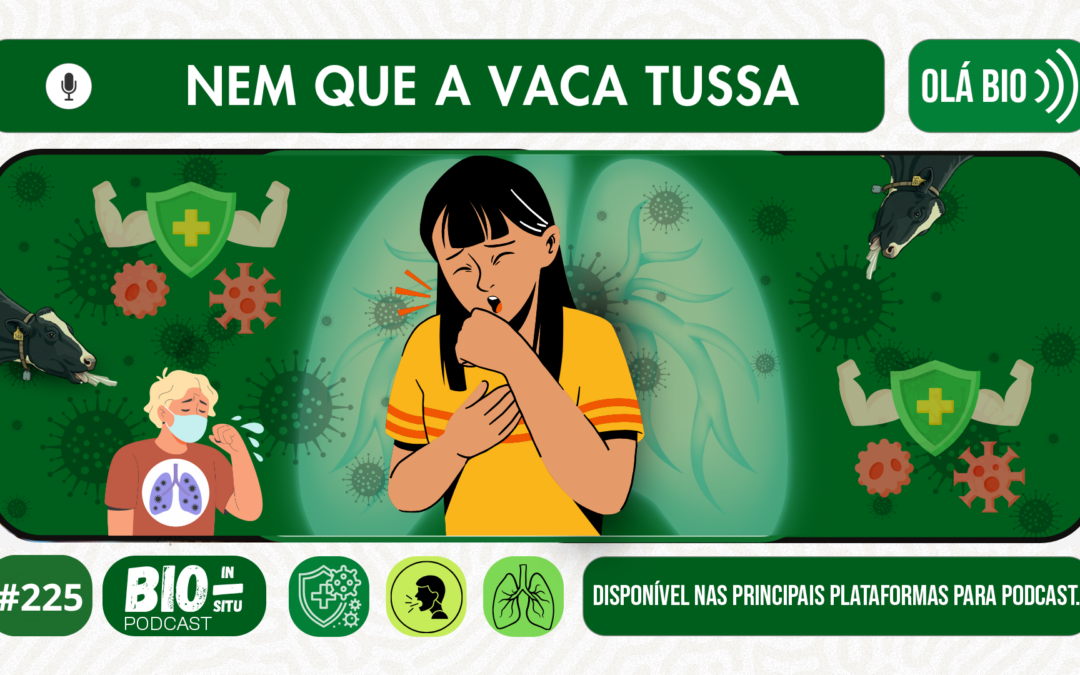 225 – Nem que a vaca tussa