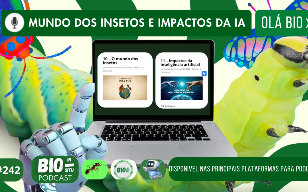 242 – Mundo dos insetos e impactos da IA