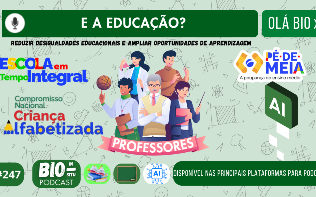 247 – E a educação?